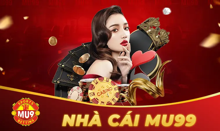 Nhà Cái MU9 – Điểm Đến Cá Cược Hàng Đầu Cho Dân Chơi
