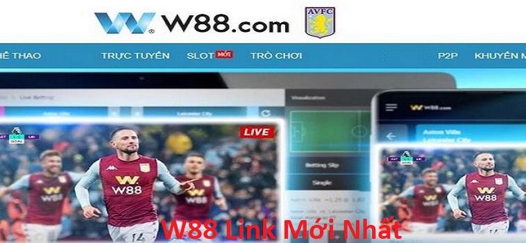 Cập Nhật Thông Tin Về W88 Link Mới Nhất 1 Cập Nhật Thông Tin Về W88 Link Mới Nhất